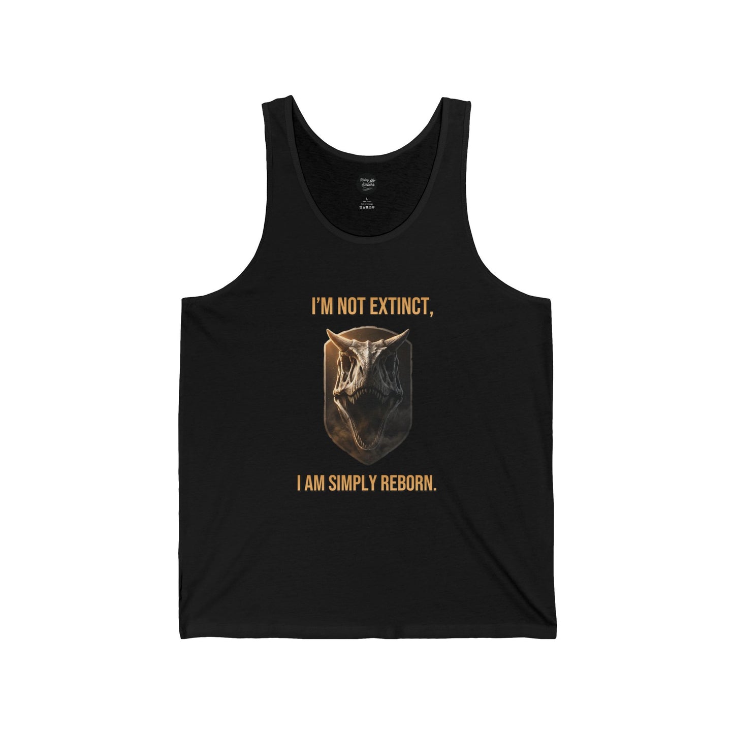 Dinosaur Tank Top — "I'm Not Extinct, I Am Simply Reborn" Graphic Tank