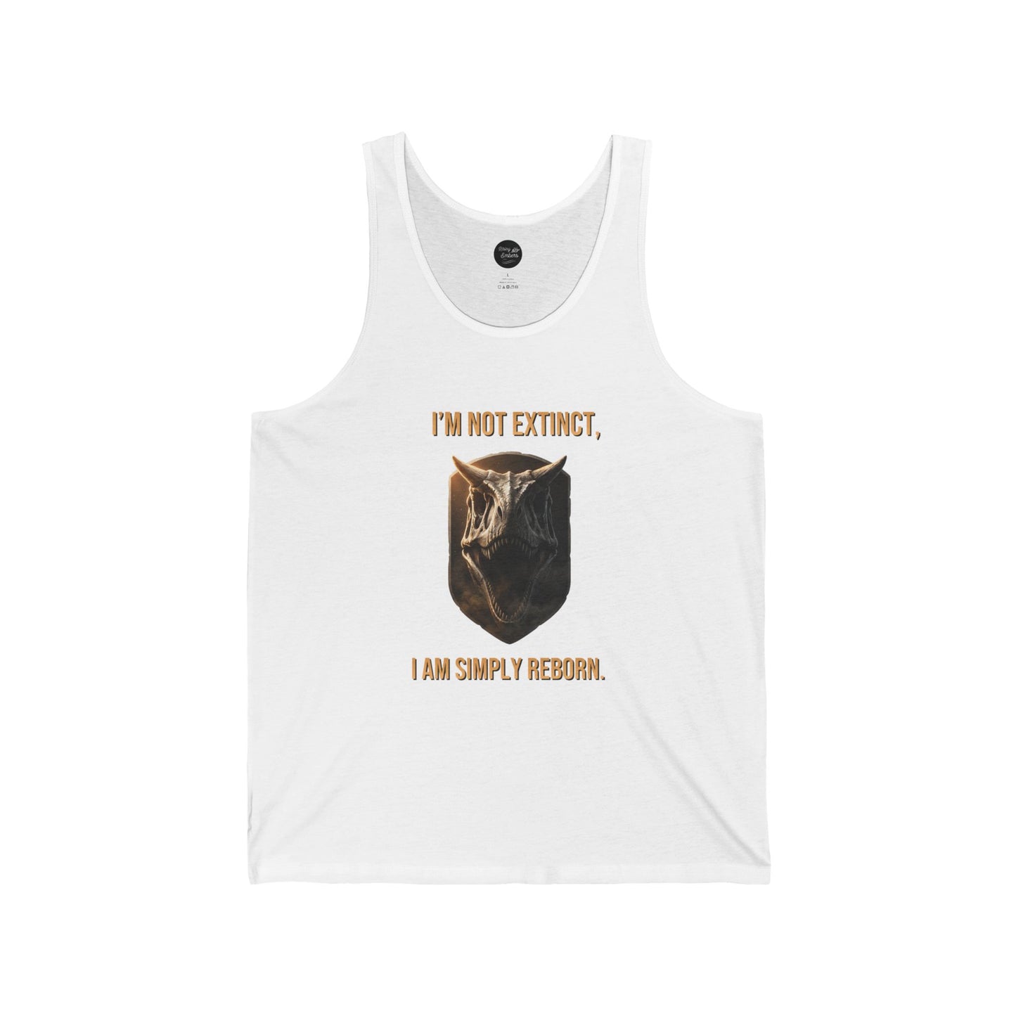 Dinosaur Tank Top — "I'm Not Extinct, I Am Simply Reborn" Graphic Tank